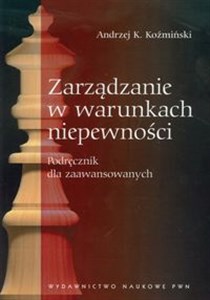 Zarządzanie w warunkach niepewności Podręcznik dla zaawansowanych to buy in Canada