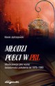 Młodzi poeci w PRL Młoda poezja jako wyraz świadomości pokolenia lat 1976–1980 online polish bookstore