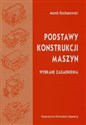 Podstawy konstrukcji maszyn Wybrane zagadnienia buy polish books in Usa