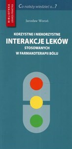 Korzystne i niekorzystne interakcje leków stosowanych w farmakoterapii bólu polish usa