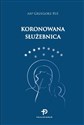 Koronowana Służebnica - Grzegorz Ryś