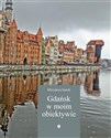 Gdańsk w moim obiektywie - Mirosława Smrek