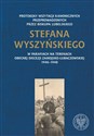 Protokoły wizytacji kanonicznych przeprowadzonych przez biskupa lubelskiego Stefana Wyszyńskiego w parafiach na terenach obecnej diecezji zamojsko-lubaczowskiej 1946-1948 - Opracowanie Zbiorowe in polish