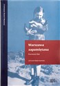 Warszawa zapamiętana. Powstanie 1944 - Opracowanie Zbiorowe