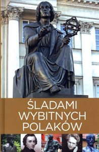 Śladami wybitnych Polaków - Polish Bookstore USA