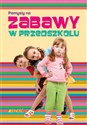 Pomysły na zabawy w przedszkolu - Martina Zeller Polish bookstore