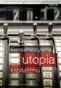 Konserwatywna utopia kapitalizmu - Marta Bucholc Polish Books Canada