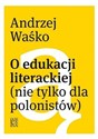 O edukacji literackiej nie tylko dla polonistów Polish Books Canada