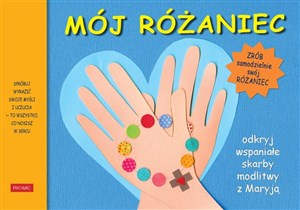 Mój Różaniec. Odkryj wspaniałe skarby modlitwy  books in polish