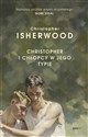 Christopher i chłopcy w jego typie  - Christopher Isherwood