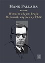 W moim obcym kraju Dziennik więzienny 1944 - Hans Fallada