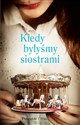 Kiedy byłyśmy siostrami Canada Bookstore
