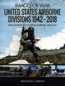 United States Airborne Divisions, 1942-2018 Rare Photographs from Wartime Archives polish usa