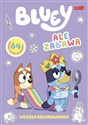 Ale zabawa. Bluey. Wesoła kolorowanka - Opracowanie Zbiorowe