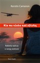 Nie ma nieba nad Afryką Kobieta walczy o swoją wolność pl online bookstore