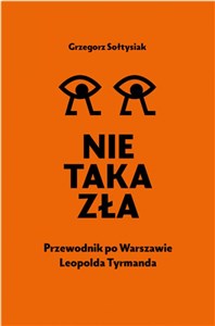 Nie taka zła Przewodnik po Warszawie Leopolda Tyrmanda  