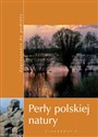 Perły polskiej natury Zaproszenie do podróży  