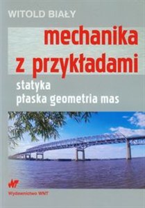 Mechanika z przykładami statyka, płaska geometria mas Canada Bookstore