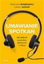 Umawianie spotkań Jak robić to swobodnie efektywnie i z klasą chicago polish bookstore