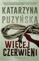 Więcej czerwieni. Lipowo. Tom 2 wyd. specjalne  - Katarzyna Puzyńska