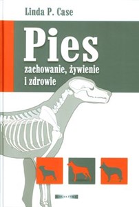 Pies zachowanie, żywienie i zdrowie  