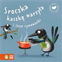 Moje pierwsze bajeczki Sroczka kaszkę warzyła i inne rymowanki  - Beata Żurawska, Agnieszka Matz