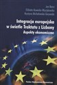 Integracja europejska w świetle Traktatu z Lizbony Aspekty ekonomiczne Polish Books Canada