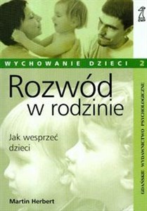 Rozwód w rodzinie Jak wesprzeć dzieci buy polish books in Usa