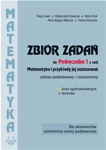 Matematyka Zbiór zadań 1 Zakres podstawowy i rozszerzony Szkoła ponadpodstawowa. Liceum i technikum in polish