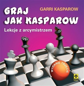 Graj jak Kasparow. Lekcje z arcymistrzem w.3  