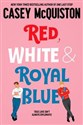 Red, White & Royal Blue - Casey McQuiston  