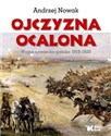 Ojczyzna Ocalona Wojna sowiecko-polska 1919-1920 