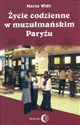 Życie codzienne w muzułmańskim Paryżu Polish bookstore