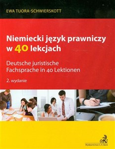 Niemiecki język prawniczy w 40 lekcjach Polish bookstore