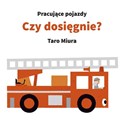 Czy dosięgnie? Pracujące pojazdy - Taro Miura