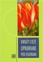 Kwiaty cięte uprawiane pod osłonami to buy in Canada
