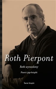 Roth wyzwolony Pisarz i jego książki polish books in canada