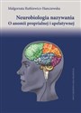 Neurobiologia nazywania O anomii proprialnej i apelatywnej books in polish