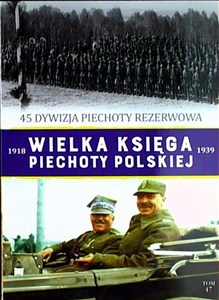 Wielka Księga Piechoty Polskiej Tom 47 45 dywizja piechoty rezerwowa polish usa