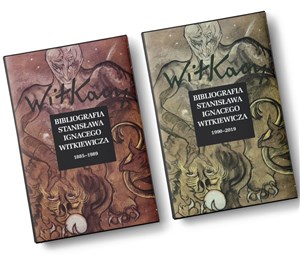 Bibliografia Stanisława Ignacego Witkiewicza Wol. 1: 1885-1989 Wol. 2: 1990-2019 Polish Books Canada