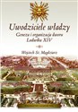 Uwodziciele władzy Geneza i organizacja dworu Ludwika XIV. Bookshop