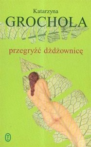 Przegryźć dżdżownicę  