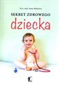 Sekret zdrowego dziecka  