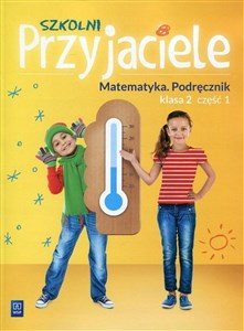 Szkolni Przyjaciele 2 Matematyka Podręcznik Część 1 Szkoła podstawowa to buy in USA