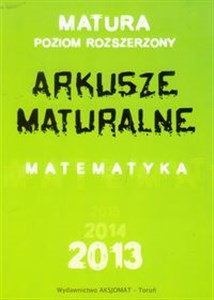 Matura poziom rozszerzony arkusze maturalne  