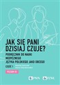 Jak się pani dzisiaj czuje? Podręcznik do nauki medycznego języka polskiego jako obcego. Część 1. Poziom B1 