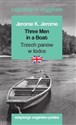 Three Men in a Boat / Trzech panów w łódce. Czytamy w oryginale - Jerome K. Jerome