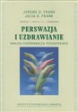 Perswazja i uzdrawianie analiza porównawcza psychoterapii  