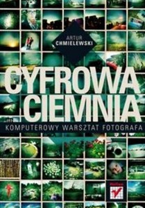 Cyfrowa ciemnia Komputerowy warsztat fotografa pl online bookstore