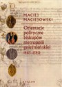 Orientacje polityczne biskupów metropolii gnieźnieńskiej 1283-1320  